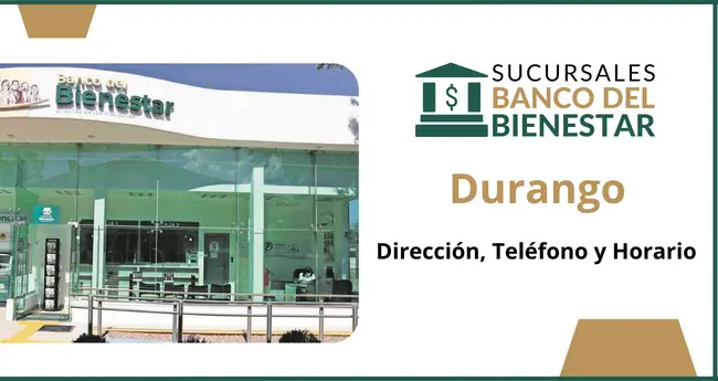 ▷ Banco del Bienestar Durango 【 Sucursales 】