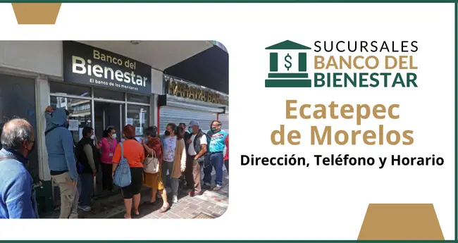 Banco del Bienestar Ecatepec de Morelos