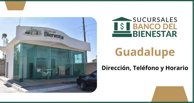 Banco del Bienestar Guadalupe Zacatecas