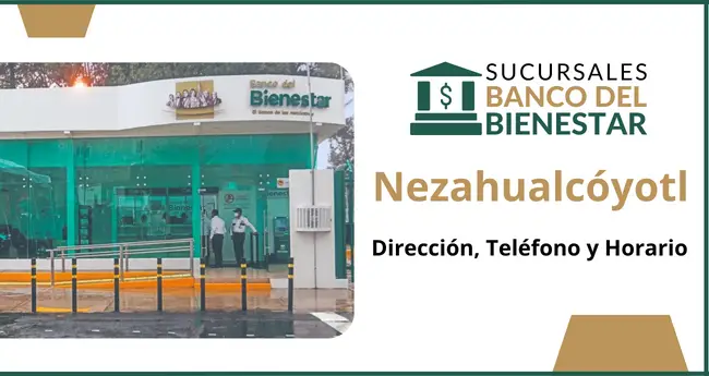 Banco del Bienestar Nezahualcóyotl
